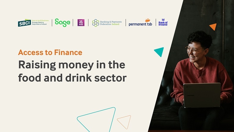 Access to Finance: Raising money in the food and drink sector