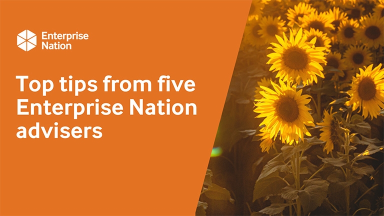 Top tips from five Enterprise Nation advisers  