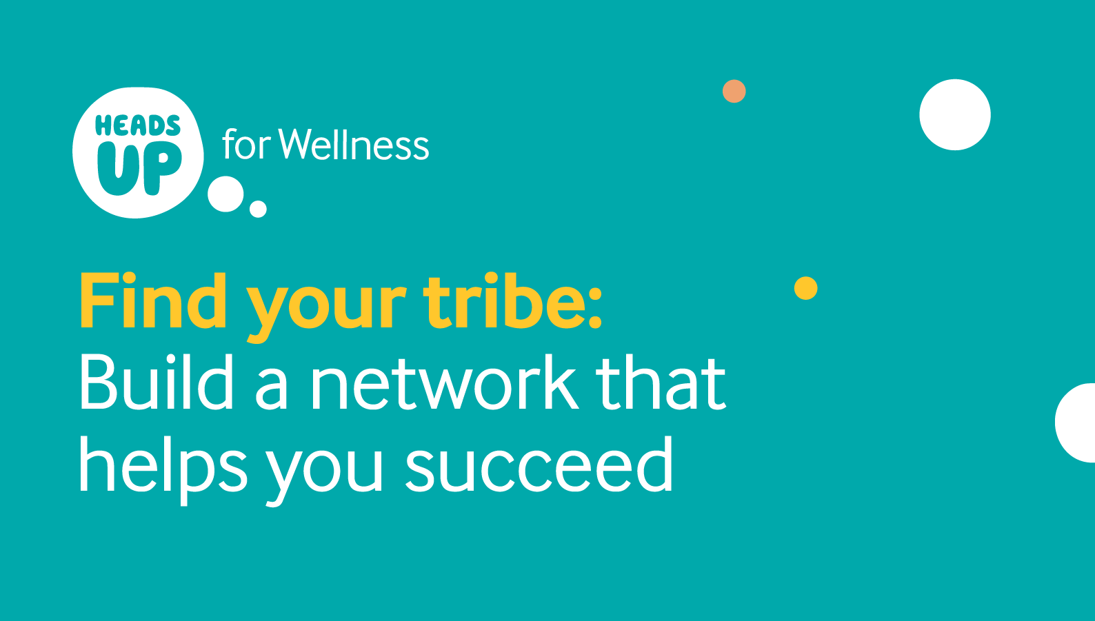 Heads up for wellness: Find your tribe