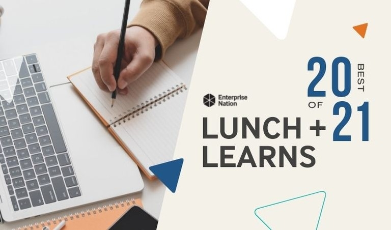 Best of 2021: The top Enterprise Nation Lunch and Learns