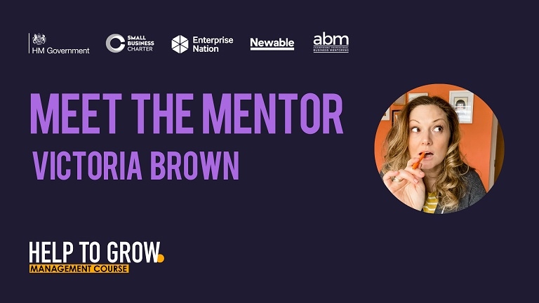 Help to Grow: Management – Meet the mentor, Victoria Brown